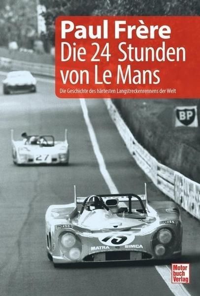 Das perfekte Rennsport-Buch - Frère - Die 24 Stunden von Le Mans